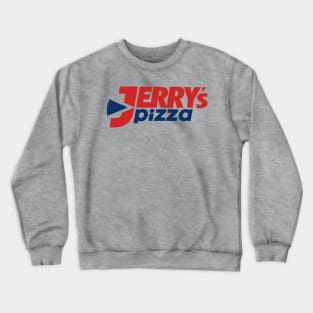 Jerry's Pizza Crewneck Sweatshirt